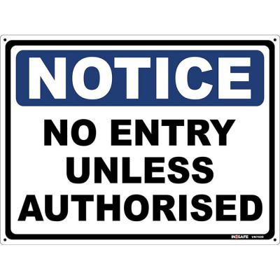 Notice No Entry Unless Authorised Sign